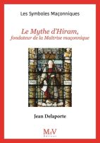 77. Le mythe d'Hiram, fondateur de la maîtrise maçonnique