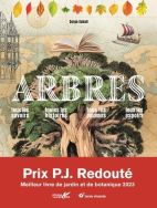 Arbres - Tous les savoirs, toutes les histoires, tous les pouvoirs, tous les espoirs 