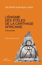 L'énigme des stèles de la Carthage africaine 