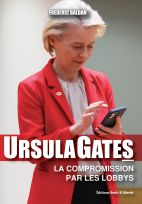 Ursulagates - La compromission par les lobbys - Grand Format