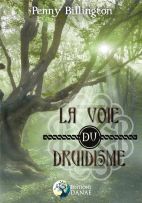 La voie du druidisme - Guide moderne des pratiques païennes